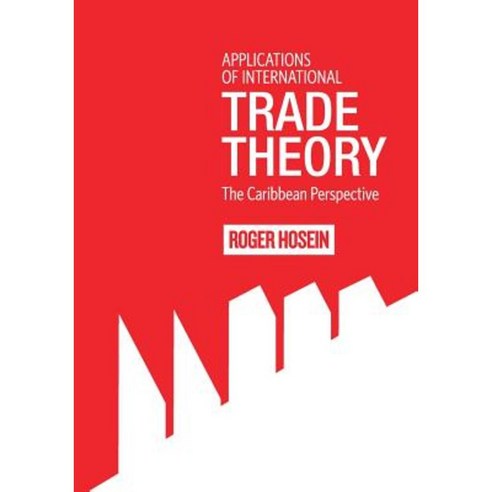 Applications of International Trade Theory: The Caribbean Perspective Paperback, University of the West Indies Press