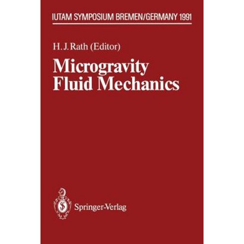Microgravity Fluid Mechanics: Iutam Symposium Bremen 1991 Paperback, Springer