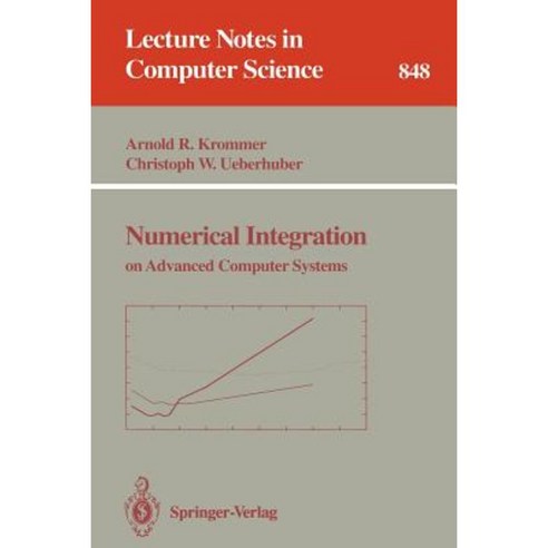 Numerical Integration: On Advanced Computer Systems Paperback, Springer