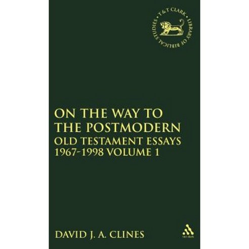 On the Way to the Postmodern: Old Testament Essays 1967-1998 Volume 1 Hardcover, Continnuum-3pl