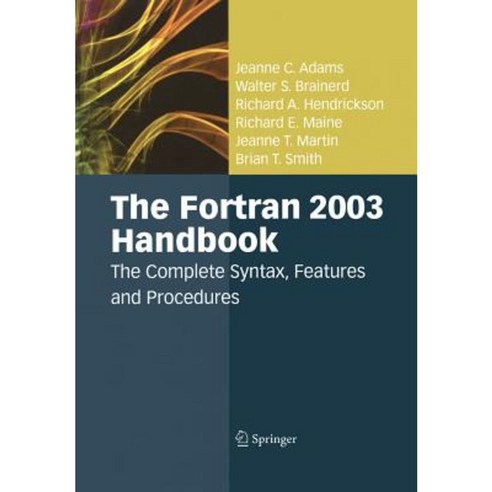 The FORTRAN 2003 Handbook: The Complete Syntax Features and Procedures Paperback, Springer