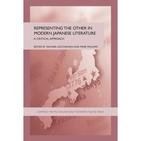 Representing the Other in Modern Japanese Literature: A Critical Approach Paperback, Routledge