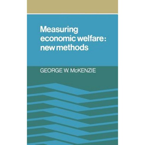 Measuring Economic Welfare:New Methods, Cambridge University Press