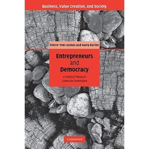 Entrepreneurs and Democracy: A Political Theory of Corporate Governance Paperback, Cambridge University Press