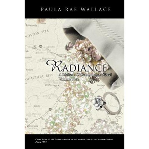 Radiance a Mallory O''Shaughnessy Novel: Volume 5 Paperback, Trafford Publishing