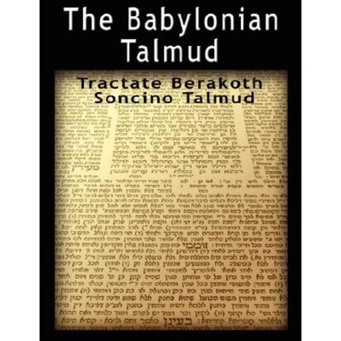 The Babylonian Talmud: Tractate Berakoth Soncino Paperback, www.bnpublishing.com