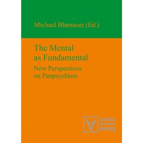 The Mental as Fundamental: New Perspectives on Panpsychism Hardcover, Walter de Gruyter