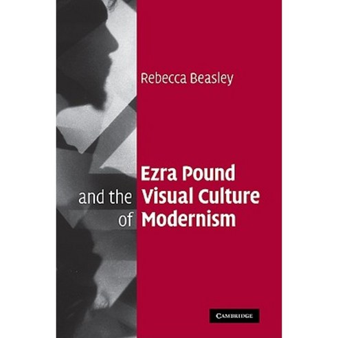 Ezra Pound and the Visual Culture of Modernism Hardcover, Cambridge University Press