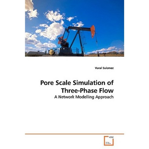 Pore Scale Simulation of Three-Phase Flow Paperback, VDM Verlag