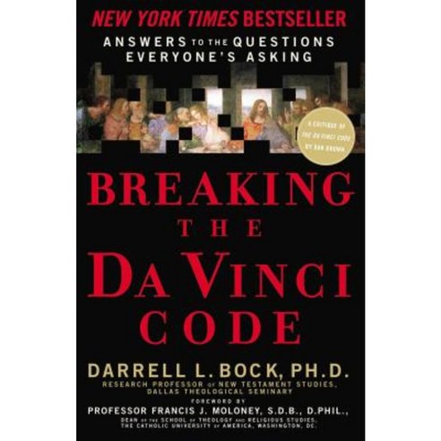 Breaking the Da Vinci Code: Answers to the Questions Everyone''s Asking Paperback, Thomas Nelson