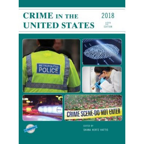 Crime in the United States 2018 Hardcover, Bernan Press