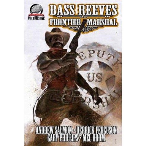 Bass Reeves Frontier Marshal Volume 1 Paperback, Airship 27