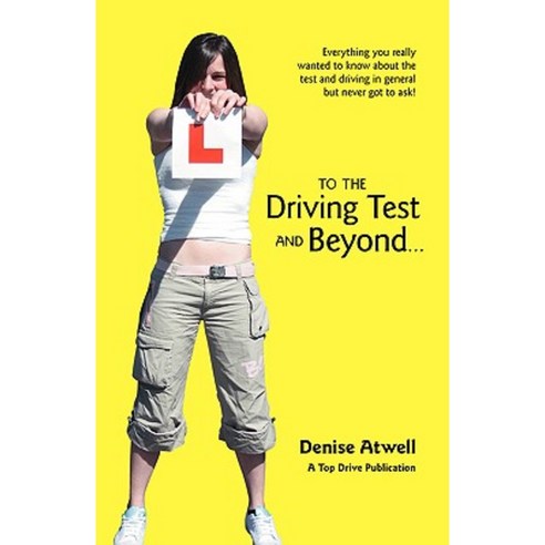 To the Driving Test and Beyond. Paperback, Trafford Publishing