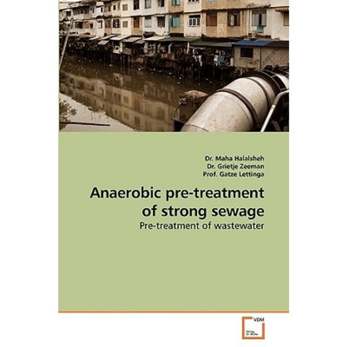 Anaerobic Pre-Treatment of Strong Sewage Paperback, VDM Verlag