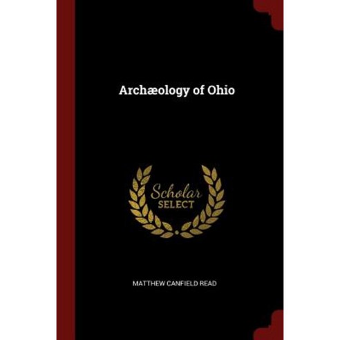 Archaeology of Ohio Paperback, Andesite Press