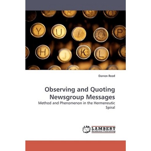 Observing and Quoting Newsgroup Messages Paperback, LAP Lambert Academic Publishing