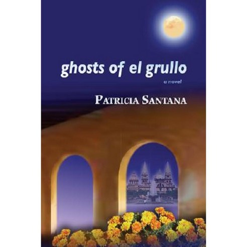 Ghosts of El Grullo Hardcover, University of New Mexico Press