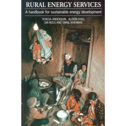 Rural Energy Services: A Handbook for Sustainable Energy Development Paperback, Practical Action