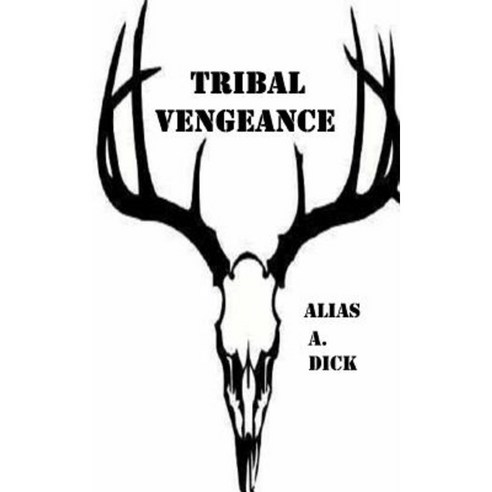 Tribal Vengeance Paperback, Createspace
