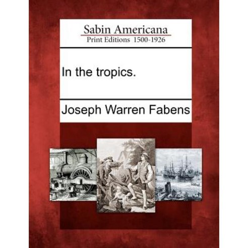 In the Tropics. Paperback, Gale Ecco, Sabin Americana