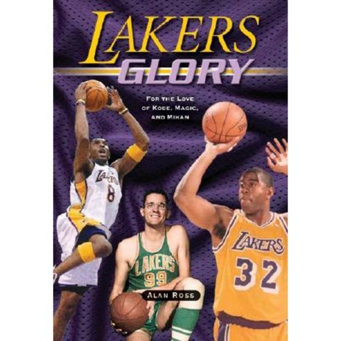 Lakers Glory: For the Love of Kobe Magic and Mikan Paperback, Cumberland House Publishing