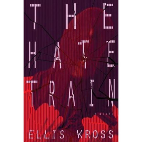 The Hate Train Paperback, Ellis/Kross