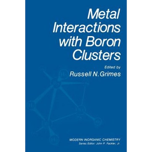Metal Interactions with Boron Clusters Paperback, Springer