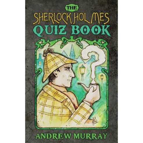 The Sherlock Holmes Quizbook Paperback, MX Publishing