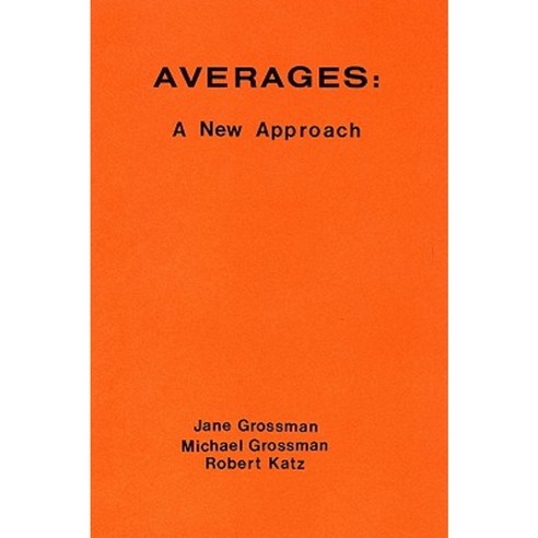 Averages: A New Approach Paperback, Michael Grossman