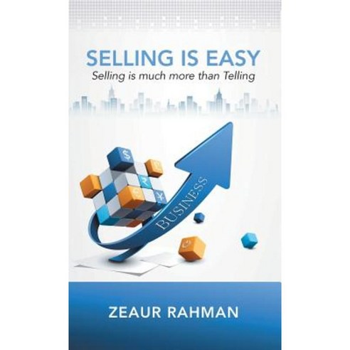 Selling Is Easy: Selling Is Much More Than Telling Hardcover, Partridge Singapore
