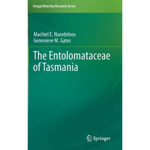 The Entolomataceae of Tasmania Hardcover, Springer