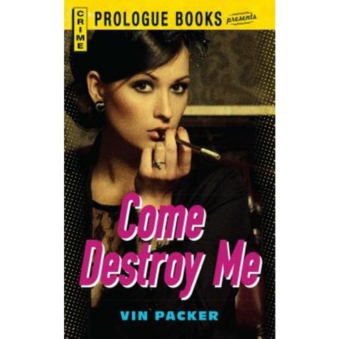 Come Destroy Me Paperback, Prologue