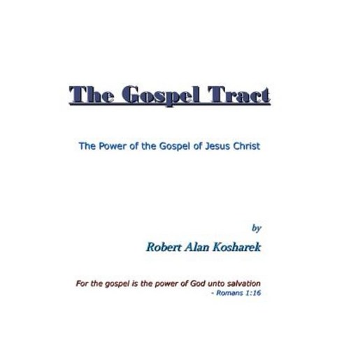 The Gospel Tract: The Power of the Gospel of Jesus Christ Paperback, Pilgrim Publisher