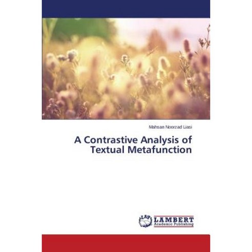 A Contrastive Analysis of Textual Metafunction Paperback, LAP Lambert Academic Publishing