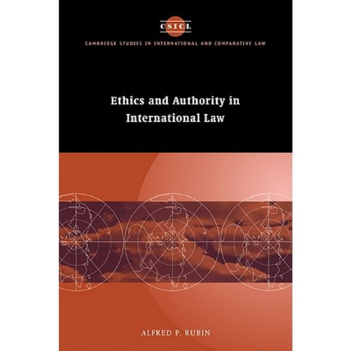 Ethics and Authority in International Law, Cambridge University Press