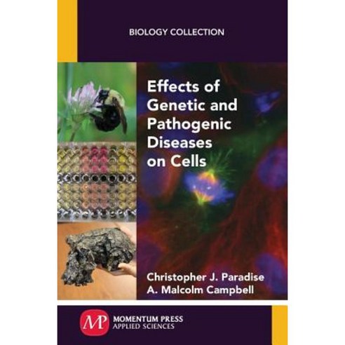 Effects of Genetic and Pathogenic Diseases on Cells Paperback, Momentum Press