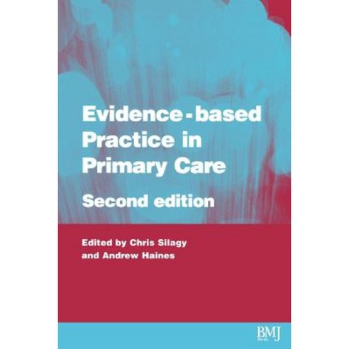 Evidence-Based Practice in Primary Care Paperback, Bmj Publishing Group