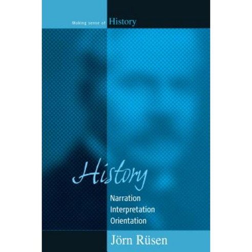 History: Narration Interpretation Orientation Paperback, Berghahn Books