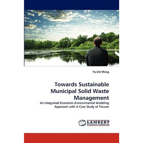 Towards Sustainable Municipal Solid Waste Management Paperback, LAP Lambert Academic Publishing
