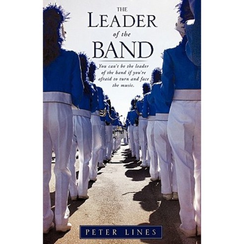 The Leader of the Band Paperback, Xulon Press