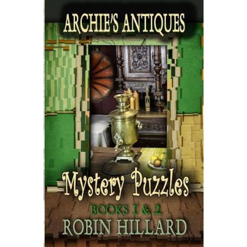 Archie''s Antiques Mystery Puzzles: Books 1 & 2 Paperback, Cyberworld Publishing