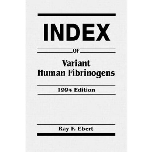Index of Variant Human Fibrinogens Hardcover, CRC Press