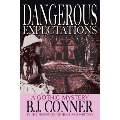 Dangerous Expectations: A Gothic Mystery in the Tradition of Holt and Whitney Paperback, iUniverse