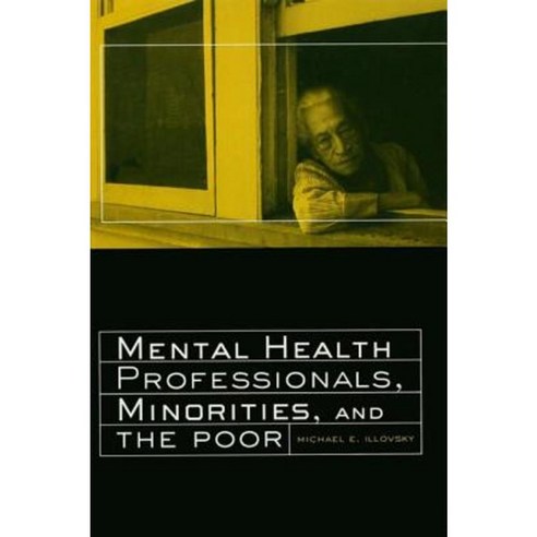 Mental Health Professionals Minorities and the Poor Paperback, Routledge