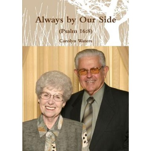 Always by Our Side (Psalm 16: 8) Paperback, Lulu.com