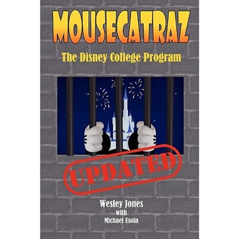 Mousecatraz: The Disney College Program Paperback, Mantra Press