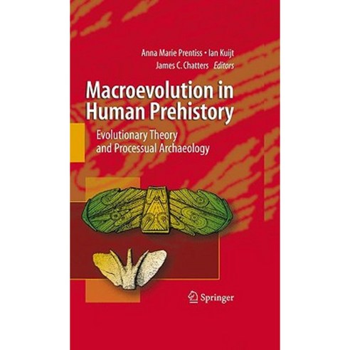 Macroevolution in Human Prehistory: Evolutionary Theory and Processual Archaeology Hardcover, Springer