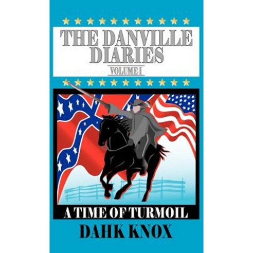 The Danville Diaries Volume 1 Hardcover, Black Forest Press
