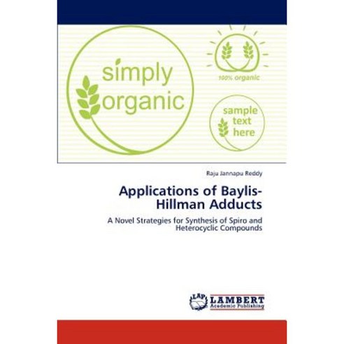 Applications of Baylis-Hillman Adducts Paperback, LAP Lambert Academic Publishing