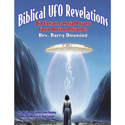 Biblical UFO Revelations: Did Extraterrestrial Powers Cause Ancient Miracles? Paperback, Inner Light - Global Communications